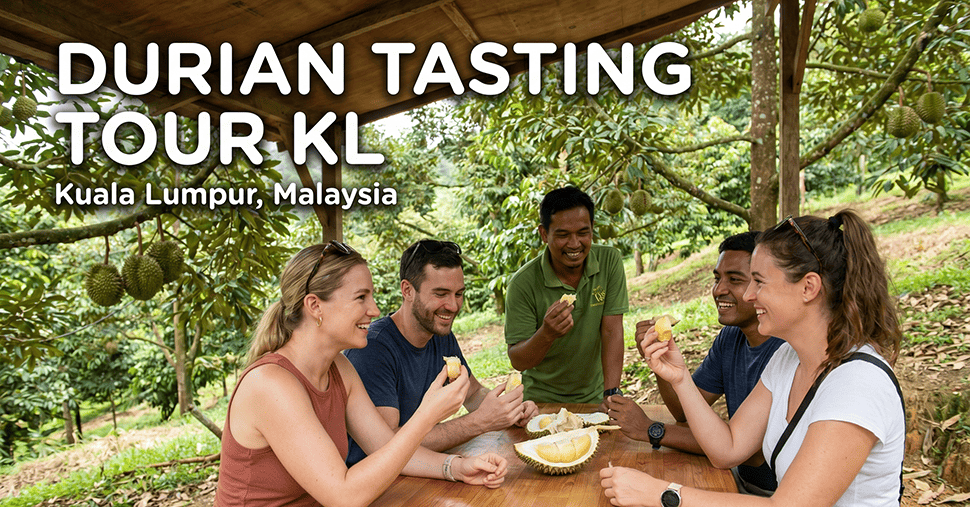 Durian Tasting Tour KL: What to Expect & How to Book